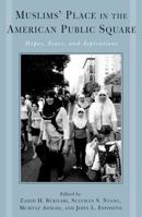 Muslims' Place in the American Public Square: Hopes, Fears, and Aspirations 0759106134 Book Cover