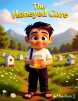 The Honeyed Cure (The Ayat Series) B0GKN5B93Y Book Cover