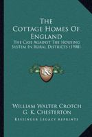 The Cottage Homes of England: The Case Against the Housing System in Rural Districts 1016654294 Book Cover