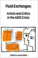 Fluid Exchanges: Artists And Critics in the AIDS Crisis 0802068243 Book Cover