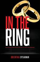 In The Ring: Devotional for Couples Willing To Fight For Marriage 1948731053 Book Cover