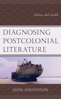 Diagnosing Postcolonial Literature : Deleuze and Health 1793631328 Book Cover