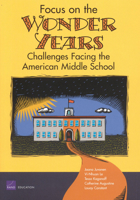 Focus on the Wonder Years: Challenges Facing the American Middle School 0833033905 Book Cover