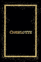 Charlotte: Name Charlotte Monogram Notebook - 120 Pages - Size 6x9, Soft Cover, Matte Finish- Gold Confetti Glitter Monogram Blank Lined Note Book, Writing Pad, Journal or Diary Kids, Girls Men & Wome 1660245672 Book Cover