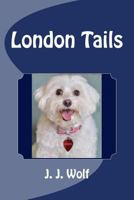 London Tails 1481290266 Book Cover
