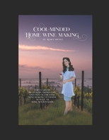 Cool-Minded Home Winemaking 1689018860 Book Cover