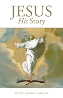 Jesus: His Story 1640889167 Book Cover