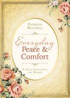 Everyday Peace and Comfort: A Daily Devotional for Women 1634094840 Book Cover