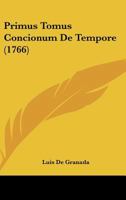 Primus Tomus Concionum De Tempore (1766) 1120681936 Book Cover