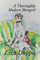A Thoroughly Modern Mongrel B088BGQBS1 Book Cover
