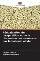 Réévaluation de l'acquisition et de la dispersion des semences par le babouin olivier (French Edition) 6207747593 Book Cover