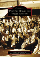 West Des Moines and Valley Junction 0738561886 Book Cover