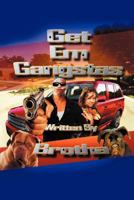 Get Em Gangstas 1477158707 Book Cover