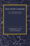 The Cambridgeshire Report on the Teaching of Music: Music and the Community 1107445795 Book Cover