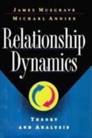 RELATIONSHIP DYNAMICS: Theory and Analysis 0684824493 Book Cover