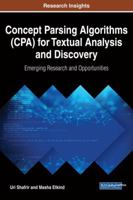 Concept Parsing Algorithms (CPA) for Textual Analysis and Discovery: Emerging Research and Opportunities 1522521763 Book Cover
