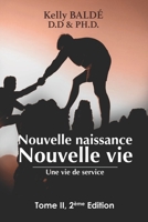Nouvelle Naissance Nouvelle vie Tome II: Une vie de service (Nouvelle Naissance Nouvelle Vie: Une vie de service Tome I & Tome II) (French Edition) 9997088425 Book Cover