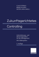 Zukunftsgerichtetes Controlling: Unterstutzungs- Und Steuerungssystem Fur Das Management 3322890325 Book Cover