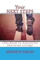 Your NEXT STEPS: (A New Believer's Guide For Following ChristI) 0692217053 Book Cover