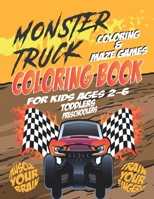 Monster Truck Coloring Book for Kids Ages 2-6: A Great Coloring Book with Monster Trucks for Boys and Girls, Toddlers, Preschoolers, B08Y4HC99P Book Cover