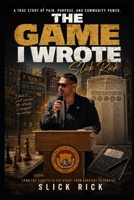 The Game I wrote: Slick Rick B0HBQVNGY9 Book Cover