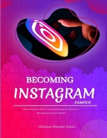 Becoming Instagram Famous: Becoming Instagram Famous: A Blueprint for Social Media Success in digital world.. B0CPLPC78S Book Cover