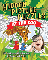 Hidden Pictures at the Zoo: 45 Seek and Find Puzzles to Solve 1641240377 Book Cover