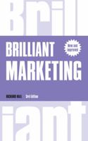 Brilliant Marketing: How to Plan and Deliver Winning Marketing Strategies - Regardless of the Size of Your Budget 1292139048 Book Cover