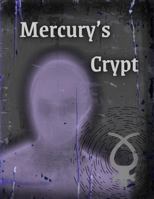 Mercury's Crypt 1967294003 Book Cover