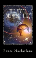 The Space Between Time 1916402445 Book Cover