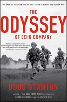The Odyssey of Echo Company: The 1968 Tet Offensive and the Epic Battle to Survive the Vietnam War 1476761914 Book Cover