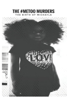 The #MeToo Murders: The Birth of Michayla B09ZCKCXF1 Book Cover