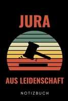JURA AUS LEIDENSCHAFT NOTIZBUCH: A5 Geschenkbuch PUNKTIERT zum Jura Studium | Notizbuch für Rechts-studenten Anwälte | witziger Spruch zum Abitur | Studienbeginn | Erstes Semester (German Edition) B083XQQ8RP Book Cover