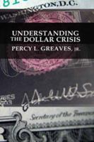 Understanding the Dollar Crisis 0882791273 Book Cover