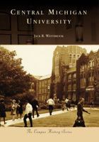 Central Michigan University (Campus History) 0738550701 Book Cover