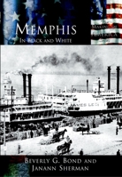 Memphis In Black and White (TN) (Making of America) 0738524417 Book Cover