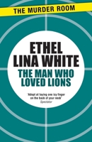 The Man Who Loved Lions 1471917215 Book Cover
