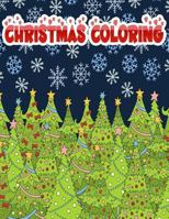 Christmas Coloring Book: Happy Holidays Santa Christmas Adults Kids Coloring Book 197983461X Book Cover