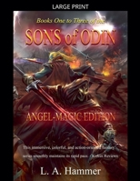Books One to Three of the Sons of Odin: Angel-Magic Edition (Books of Sons of Odin Collection) B0HBGHNFB4 Book Cover