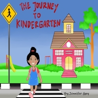 The Journey to Kindergarten 1387478303 Book Cover