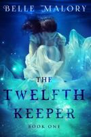 The Twelfth Keeper 1482052725 Book Cover