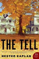 The Tell: A Novel 0062184024 Book Cover