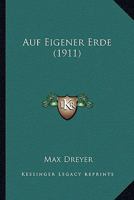 Auf Eigener Erde (1911) 1148073809 Book Cover