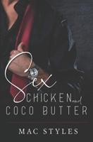 Sex, Chicken and CoCo Butter 1097724883 Book Cover