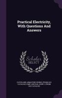 Practical Electricity, with Questions and Answers 1348159979 Book Cover