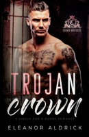 Trojan Crown B09QNYKLS6 Book Cover