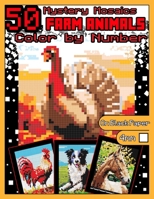 Mystery Mosaics Color by Number: 50 Farm Animals: Pixel Art Coloring Book with Dazzling Hidden Farm Animals, Color Quest on Black Paper, Color by Numb B0CPYTDCJX Book Cover