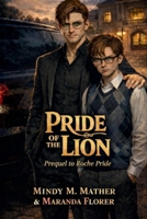 Pride of the Lion: Prequel to Roche Pride 3869718684 Book Cover