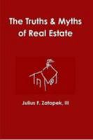 The Truths & Myths of Real Estate 1105347303 Book Cover