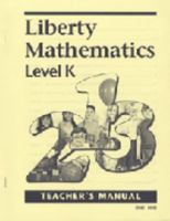Liberty Mathematics Level K Teachers Man (Misc Homeschool) 1930367619 Book Cover